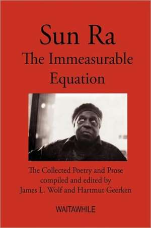 The Immeasurable Equation de Sun Ra