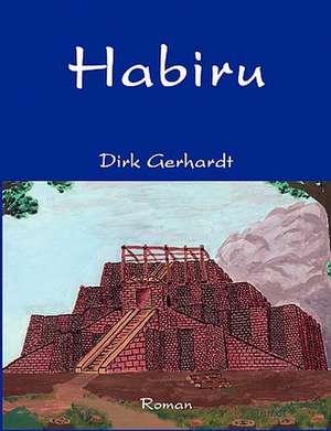 Habiru de Dirk Gerhardt