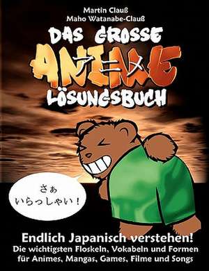 Das große Anime Lösungsbuch de Martin Clauß