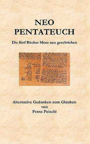 Neo Pentateuch de Franz Peischl