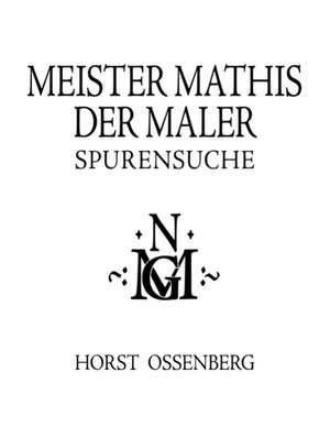 Meister Mathis der Maler de Horst Ossenberg