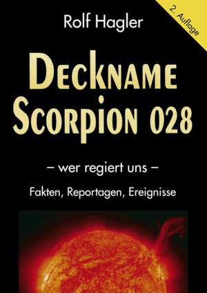 Deckname Scorpion 028 de Rolf Hagler