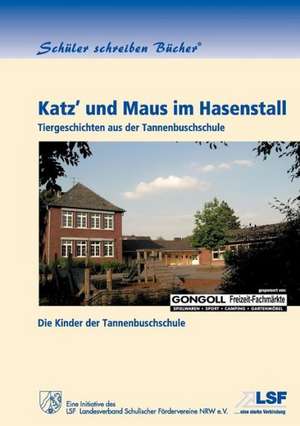 Katz' und Maus im Hasenstall de Die Kinder Der Tannenbuschschule