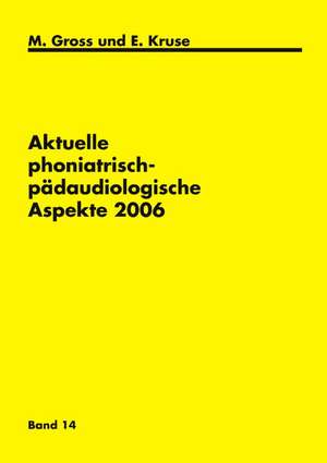 Aktuelle phoniatrisch-pädaudiologische Aspekte 2006 de M. Kruse, E. ; Gross