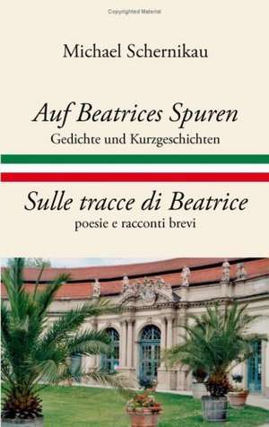 Auf Beatrices Spuren - Sulle Tracce Di Beatrice: Jarvis Landing de Michael Schernikau