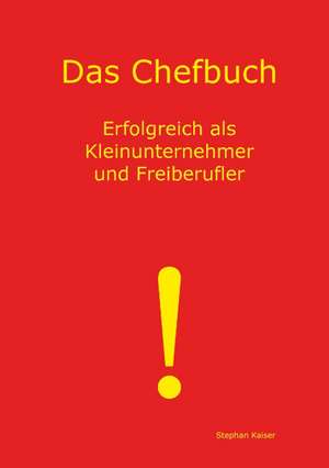 Das Chefbuch de Stephan Kaiser