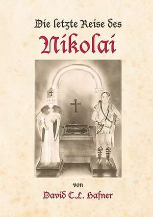 Die Letzte Reise Des Nikolai: Jarvis Landing de David C. L. Hafner