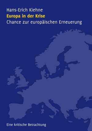 Europa in Der Krise - Chance Zur Europaischen Erneuerung: Jarvis Landing de Hans-Erich Kiehne