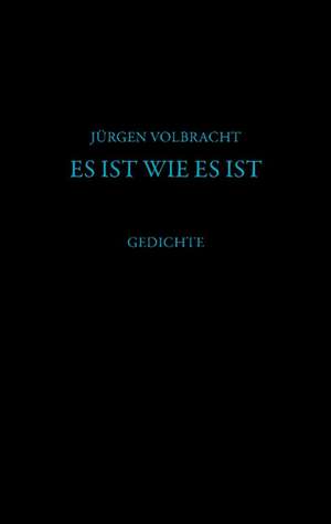 Es Ist Wie Es Ist: The Collusion de Jürgen Volbracht