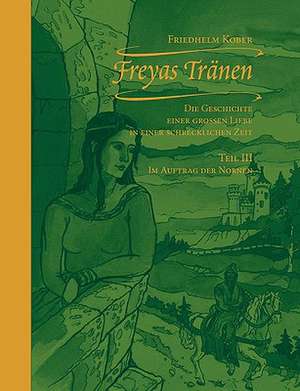 Freyas Trnen: The Collusion de Friedhelm Kober