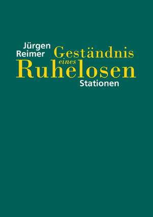 Gestndnis Eines Ruhelosen: The Collusion de Jürgen Reimer