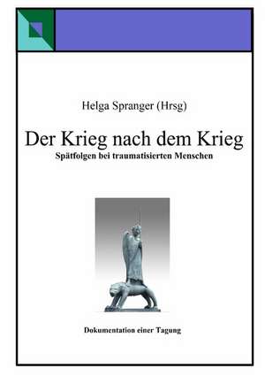 Der Krieg nach dem Krieg de Helga Spranger