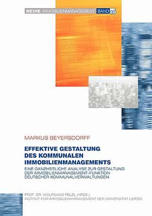 Effektive Gestaltung des kommunalen Immobilienmanagements de Markus Beyersdorff