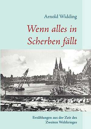 Wenn Alles in Scherben Fllt: 13 Zug Des Todes de Arnold Widding