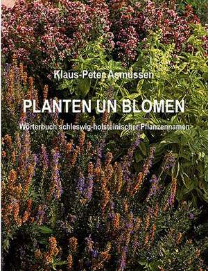 Planten Un Blomen: The Original Bowen Technique de Klaus-Peter Asmussen