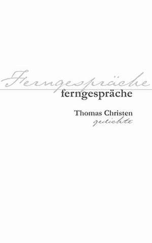 Ferngespräche de Thomas Christen