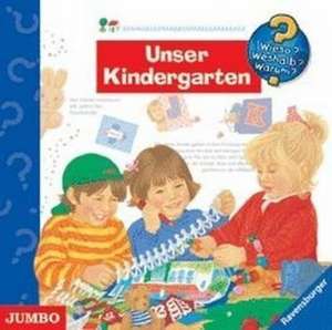 Wieso? Weshalb? Warum? Unser Kindergarten de Sonja Szylowicki