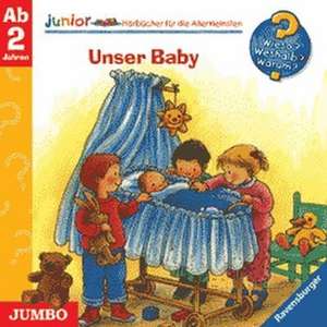 Wieso? Weshalb? Warum? - junior. Unser Baby de Marion Elskis