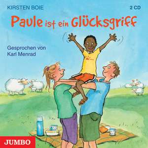 Paule ist ein Glücksgriff de Kirsten Boie