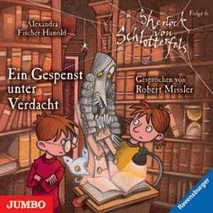 Sherlock von Schlotterfels 06 de Alexandra Fischer-Hunold