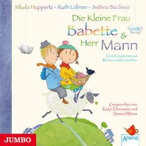 Die kleine Frau Babette & Herr Mann de Nikola Huppertz