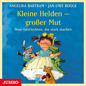 Kleine Helden - großer Mut de Angelika Bartram