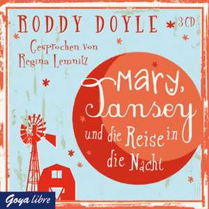 Mary, Tansey und die Reise durch die Nacht de Roddy Doyle