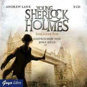 Young Sherlock Holmes 03. Eiskalter Tod de Andrew Lane