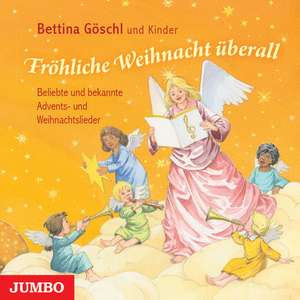 Fröhliche Weihnacht überall de Bettina Göschl