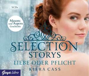 Selection Storys. Liebe oder Pflicht de Kiera Cass