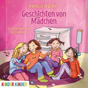 Geschichten von Mädchen de Vanessa Walder