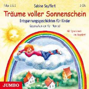 Träume voller Sonnenschein. Entspannungsgeschichten für Kinder [1] & [2] de Sabine Seyffert