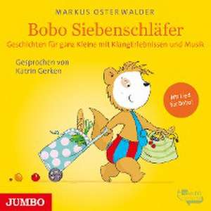 Bobo Siebenschläfer. Geschichten für ganz Kleine mit KlangErlebnissen und Musik de Markus Osterwalder