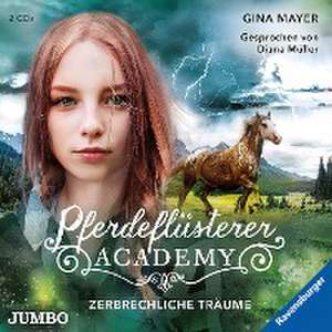 Pferdeflüsterer-Academy 5. Zerbrechliche Träume de Gina Mayer