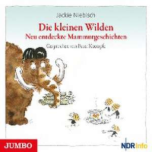 Die kleinen Wilden. Neu entdeckte Mammutgeschichten de Jackie Niebisch