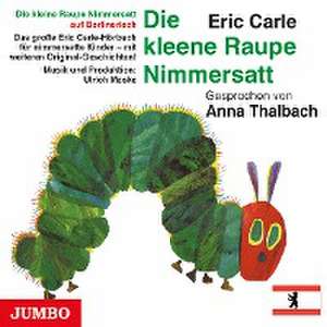 Die kleine Raupe Nimmersatt (Berlinerisch) de Eric Carle