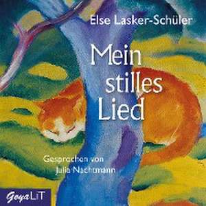 Mein stilles Lied de Else Lasker-Schüler