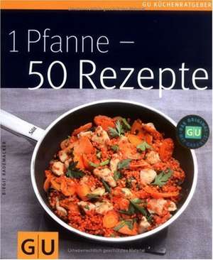 1 Pfanne - 50 Rezepte de Birgit Rademacker