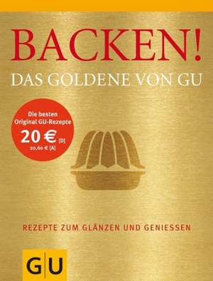 Backen! Das Goldene von GU de Alessandra Redies