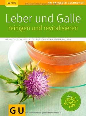 Leber und Galle reinigen und revitalisieren de Christoph Koppenwallner