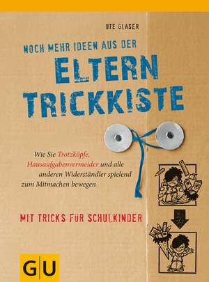 Noch mehr Ideen aus der Eltern-Trickkiste de Ute Glaser