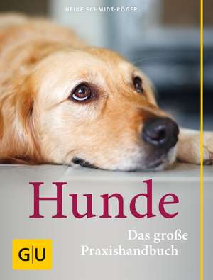 Praxishandbuch Hunde de Heike Schmidt-Röger