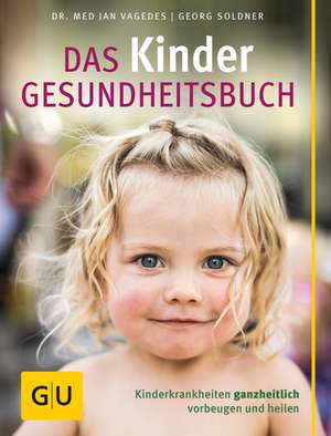 Das Kinder Gesundheitsbuch, de Georg Soldner