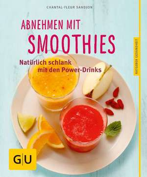 Abnehmen mit Smoothies de Chantal Sandjon