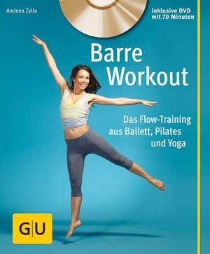 Barre Workout (mit DVD) de Amiena Zylla