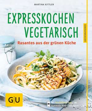 Expresskochen Vegetarisch de Martina Kittler