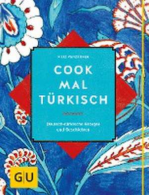 Cook mal türkisch de Filiz Penzkofer