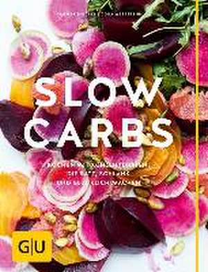 Slow Carbs de Cora Wetzstein