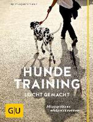 Hundetraining leicht gemacht de Anja Mack