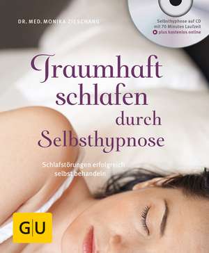 Traumhaft schlafen durch Selbsthypnose (mit CD) de Dr. Med. Monika Zieschang